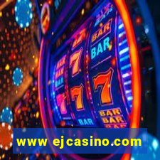 www ejcasino.com